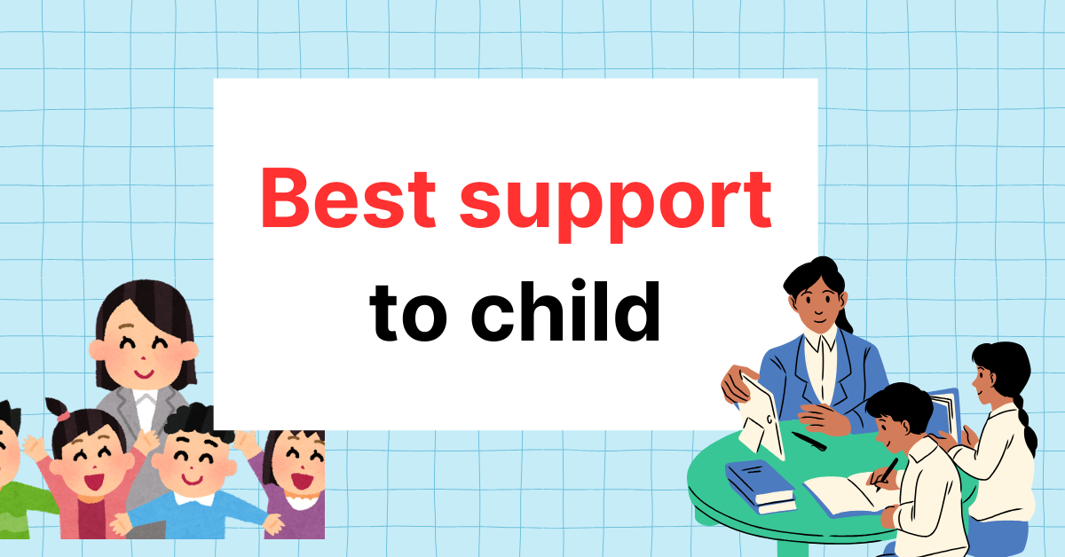 How Can I Best Support My Child?